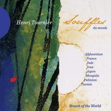 亨利．圖尼埃爾 / 世界的呼吸 Henri Tournier / Souffles du Monde